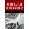 Armor Battles of the Waffen-SS: 1943-45