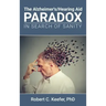 The Alzheimer's/Hearing Aid Paradox: In Search of Sanity