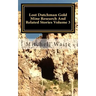 Lost Dutchman Gold Mine Research And Related Stories Volume 3: Black and White Edition