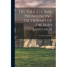 The Educational Pronouncing Dictionary of the Irish Language