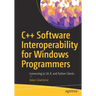 C++ Software Interoperability for Windows Programmers: Connecting to C#, R, and Python Clients