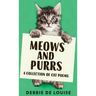 Meows and Purrs: A Collection Of Cat Poems