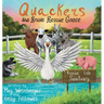 Quackers the Brave Rescue Goose
