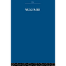 Yuan Mei: Eighteenth Century Chinese Poet