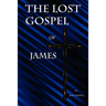 The Lost Gospel of James