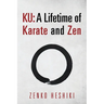 Ku: A Lifetime of Karate and Zen