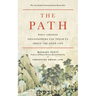 The Path: What Chinese Philosophers Can Teach Us about the Good Life