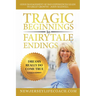 Tragic Beginnings to Fairytale Endings: Dreams Really Do Come True