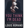 You Think I'm Dead: Based on the True Story of The Boy in the Box