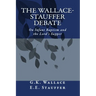 The Wallace - Stauffer Debate