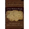 A Very Mutinous People: The Struggle for North Carolina, 1660-1713