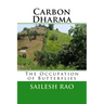 Carbon Dharma: The Occupation of Butterflies