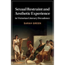 Sexual Restraint and Aesthetic Experience in Victorian Literary Decadence