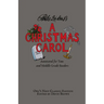 A Christmas Carol: Annotated for Teen and Middle Grade Readers