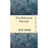 The Reluctant Messiah: A light-hearted look at mistaken identity