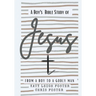 From a Boy to a Godly Man: A Boy's Bible Study of Jesus