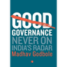 Good Governance; Never On India's Radar