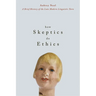 How Skeptics Do Ethics: A Brief History of the Late Modern Linguistic Turn (New)