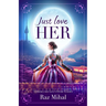 Just Love Her: A poetic and inspirational journey into love's divine essence