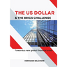 The US Dollar and the BRICS Challenge: Towards a new global financial order