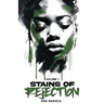 Stains of Rejection, Volume 1