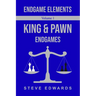 Endgame Elements Volume 1: King & Pawn Endings