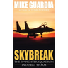 Skybreak: The 58th Fighter Squadron in Desert Storm
