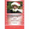 The Truth about Santa Claus: Management Ethics, Volume 2