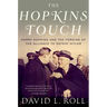 The Hopkins Touch: Harry Hopkins and the Forging of the Alliance to Defeat Hitler