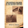The Buffalo Soldier of the Western Frontier: South Dakota: Military Heroes in American History