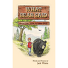 What Bear Said about Life, Love, and Other Stuff