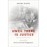 Until There Is Justice: The Life of Anna Arnold Hedgeman