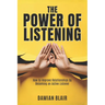 The Power of Listening: How to Improve Relationships by Becoming an Active Listener