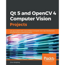 Qt 5 and OpenCV 4 Computer Vision Projects