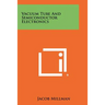 Vacuum Tube And Semiconductor Electronics