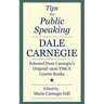 Tips for Public Speaking: Selected from Carnegie's Original 1920 YMCA Course Books