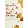 Phases of Faith in the Biblical Story