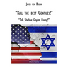 "Kill the best gentiles!"