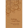 Seeking God's Face: Praying with the Bible Through the Year