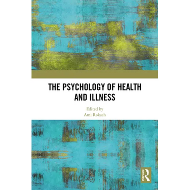 The Psychology of Health and Illness