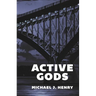 Active Gods