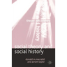 Social Theory and Social History