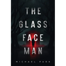 The Glass-Face Man