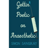 Gettin' Poetic on Anaesthetic