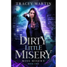 Dirty Little Misery