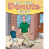 Do I Eat Donuts, Papa?
