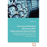 Neuropsychological Recovery after Subarachnoid Hemorrhage