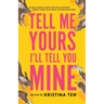 Tell Me Yours, I'll Tell You Mine