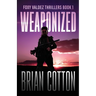 Weaponized