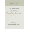 The Pulmonary Circulation, Normal and Abnormal: Mechanisms, Management, and the National Registry